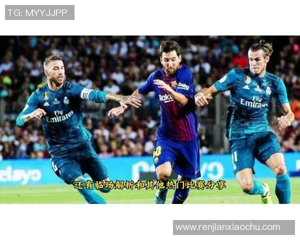 2015年巴萨与皇马经典对决高清录像回顾与精彩瞬间分析 2015年巴萨与皇马经典对决高清录像回顾与精彩瞬间分析